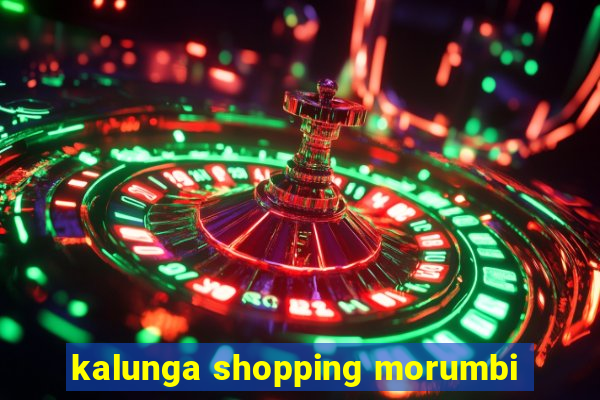 kalunga shopping morumbi